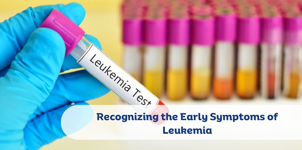 Recognizing the Early Symptoms of Leukemia