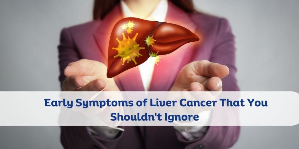 early symptoms of liver cancer