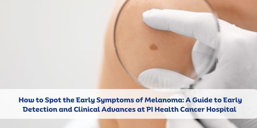 Knowing how to identify the early symptoms of melanoma can be lifesaving.